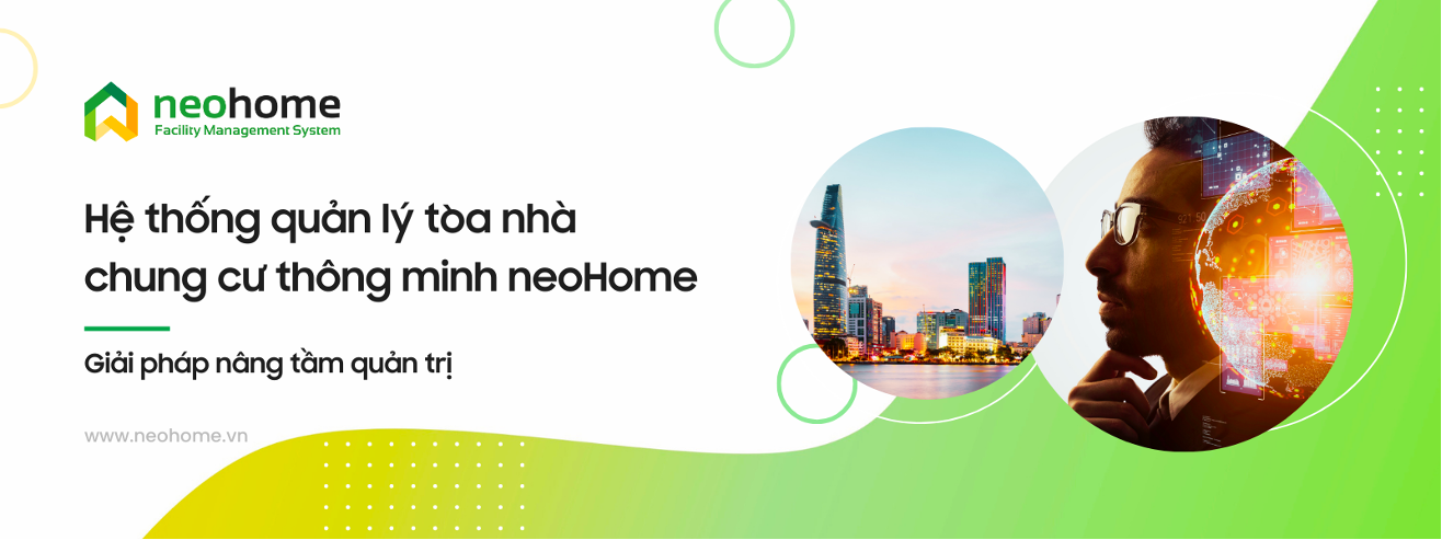 Phần mềm quản lý vận hành tòa nhà chung cư tích hợp với giải pháp thông minh neoHome